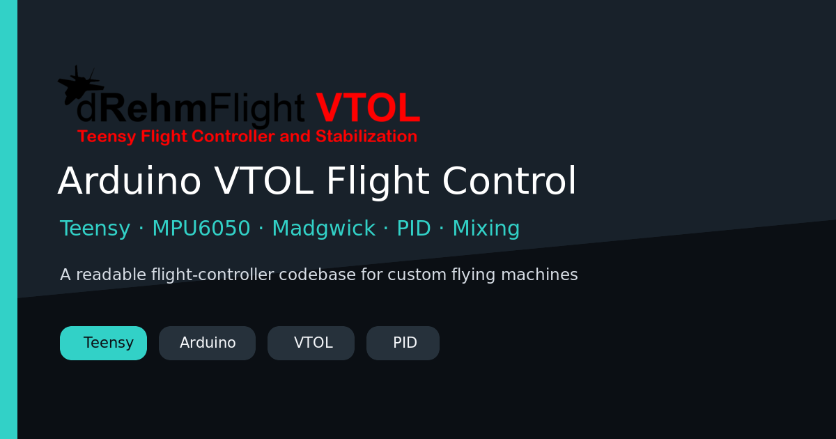 dRehmFlight cover showing Arduino VTOL flight control with Teensy, MPU6050, Madgwick, PID, and mixer labels